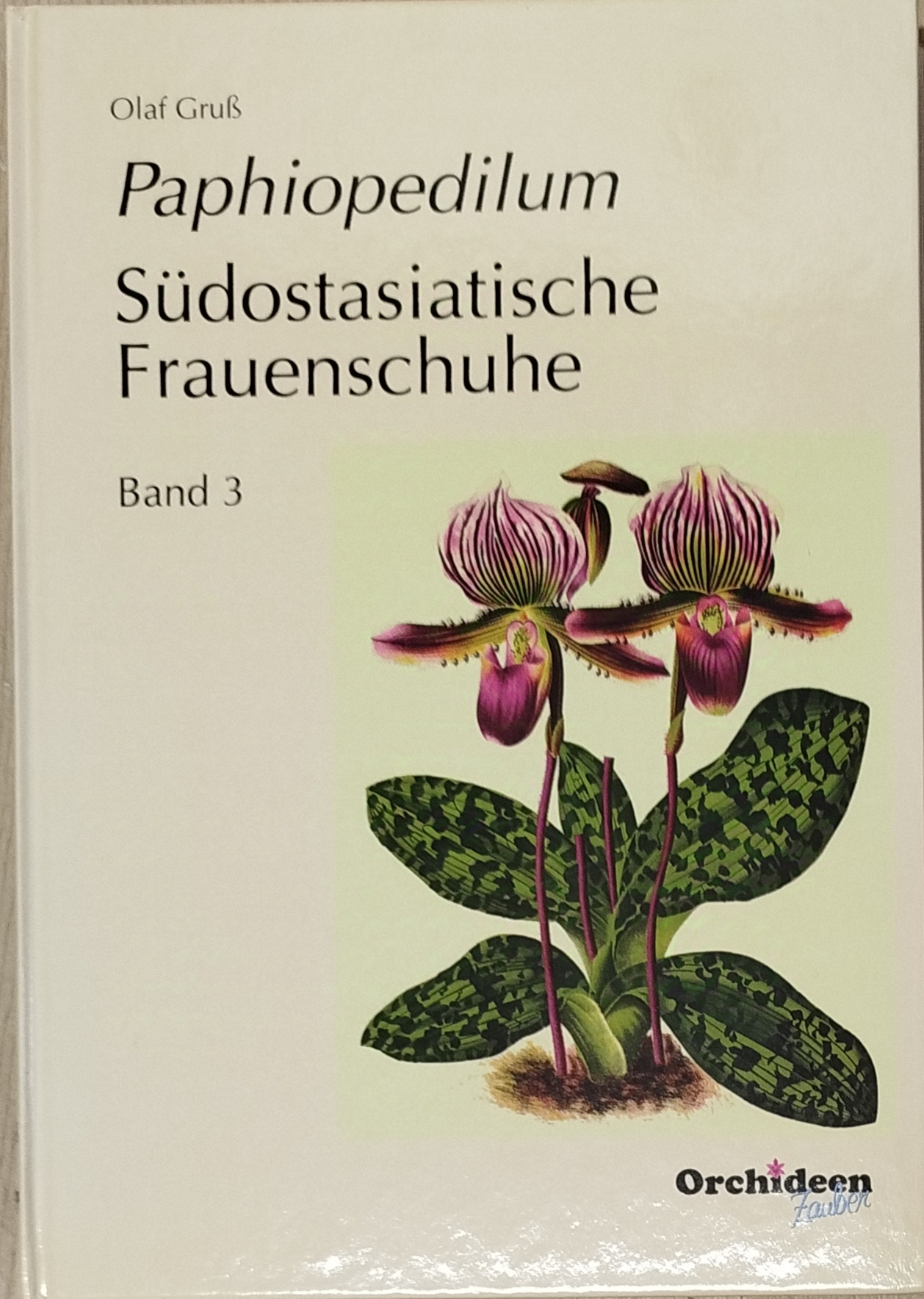 Buch: Paphiopedilum Südostasiatische Frauenschuhe Band 3